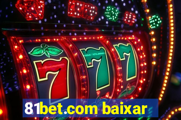 81bet.com baixar